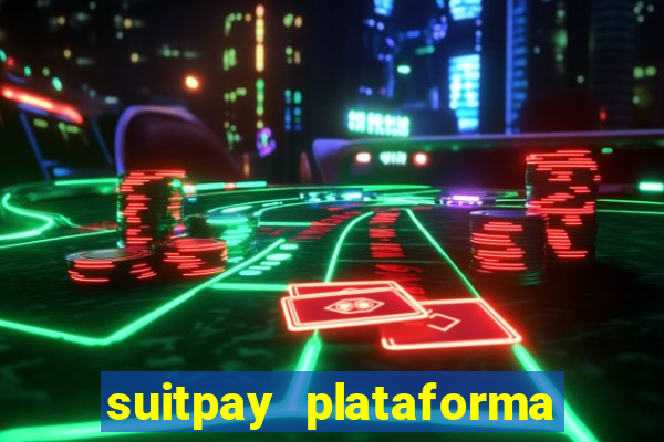 suitpay plataforma de jogos