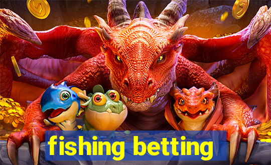 fishing betting