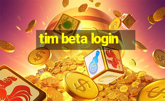 tim beta login