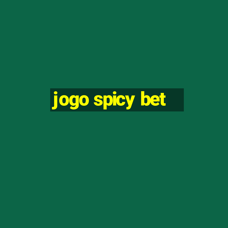 jogo spicy bet