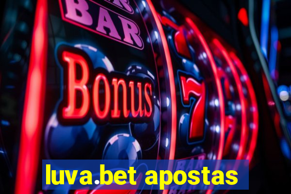 luva.bet apostas