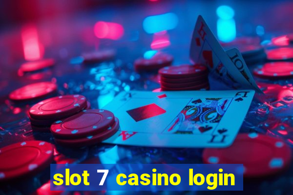 slot 7 casino login