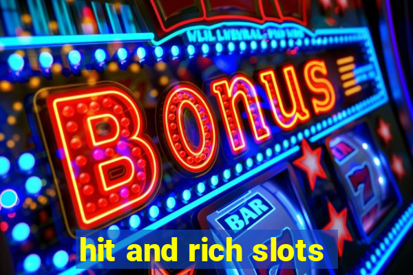 hit and rich slots