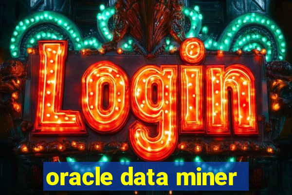 oracle data miner