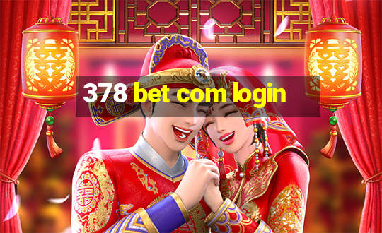 378 bet com login