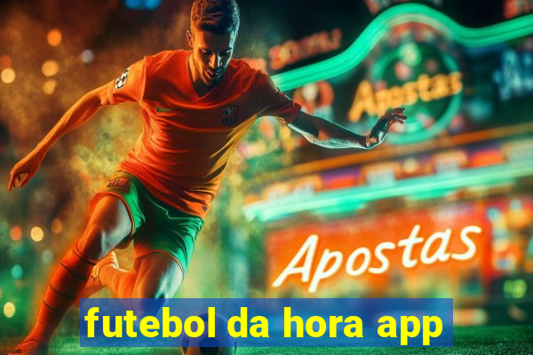 futebol da hora app