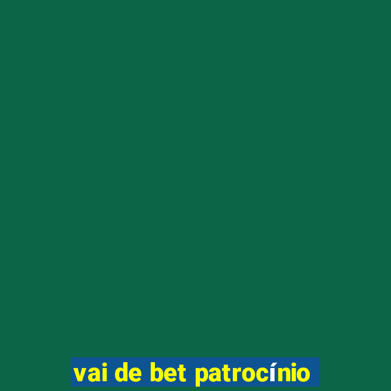 vai de bet patrocínio