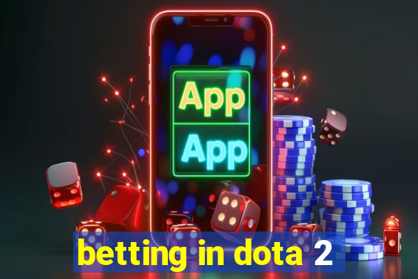 betting in dota 2