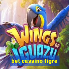 bet cassino tigre