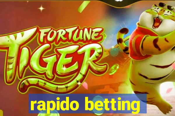 rapido betting