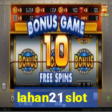 lahan21 slot