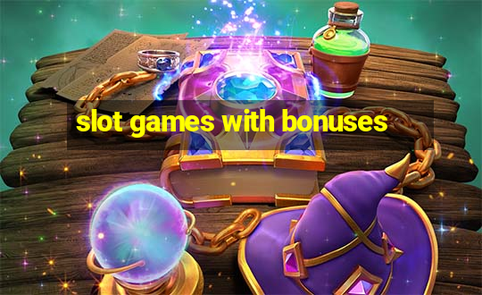 slot games with bonuses