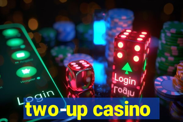 two-up casino