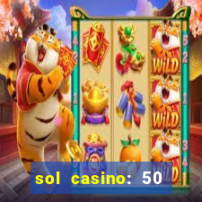 sol casino: 50 free spins