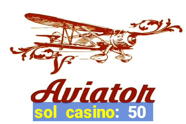 sol casino: 50 free spins