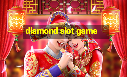 diamond slot game