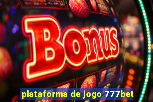 plataforma de jogo 777bet