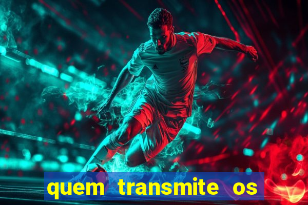 quem transmite os jogos da champions league