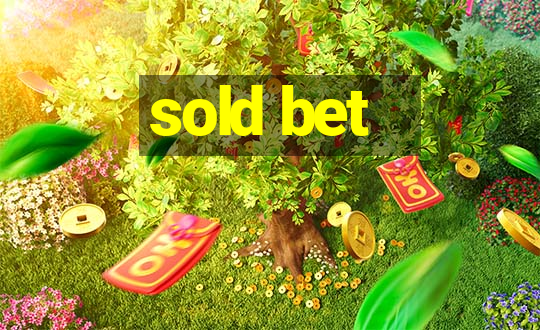 sold bet