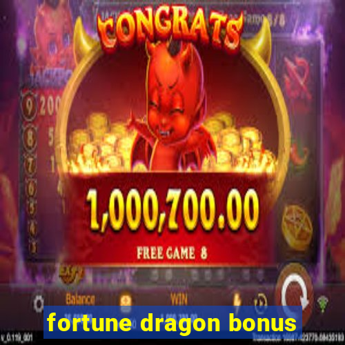 fortune dragon bonus