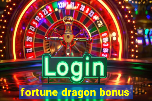 fortune dragon bonus