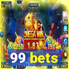 99 bets