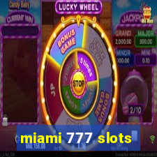 miami 777 slots