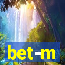 bet-m