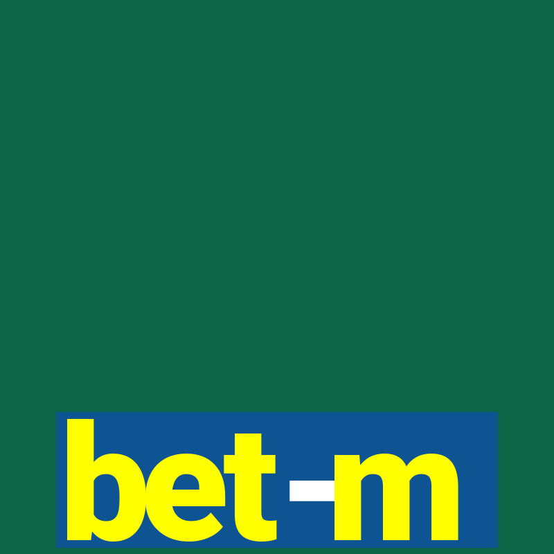 bet-m