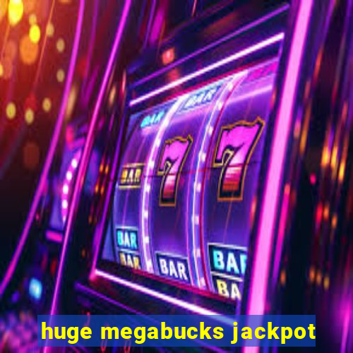 huge megabucks jackpot