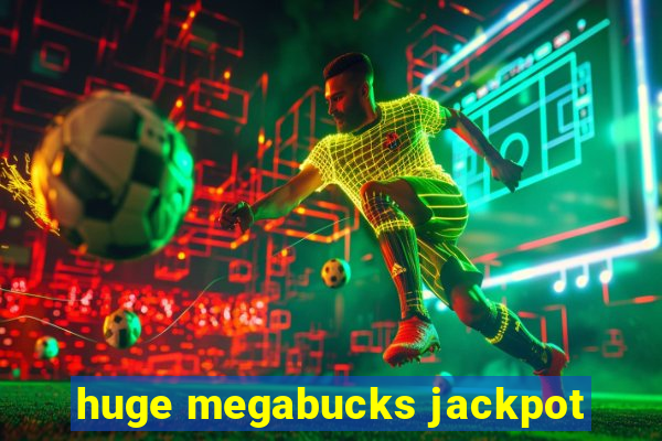 huge megabucks jackpot