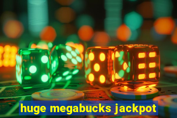 huge megabucks jackpot