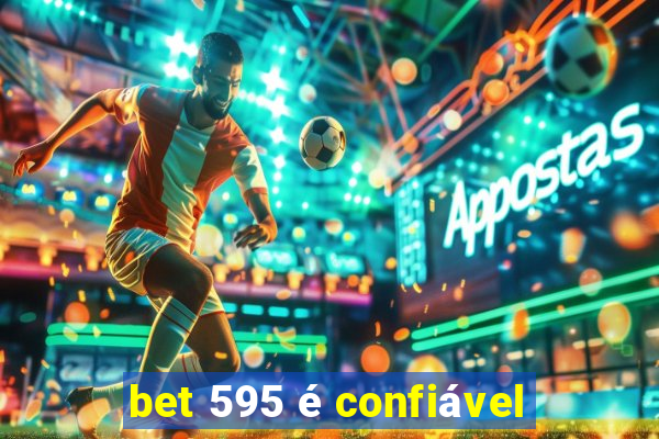 bet 595 é confiável