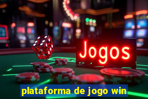 plataforma de jogo win