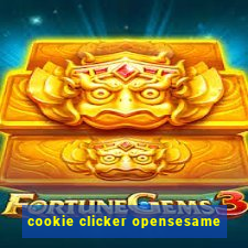 cookie clicker opensesame