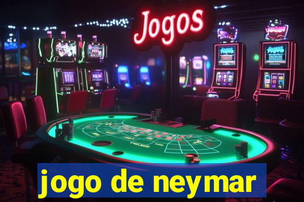 jogo de neymar