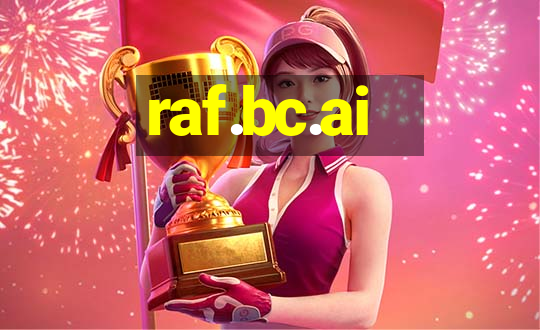 raf.bc.ai