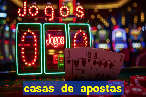 casas de apostas bet casino