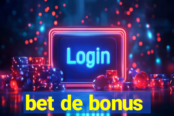 bet de bonus