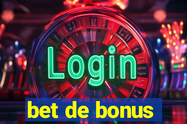 bet de bonus