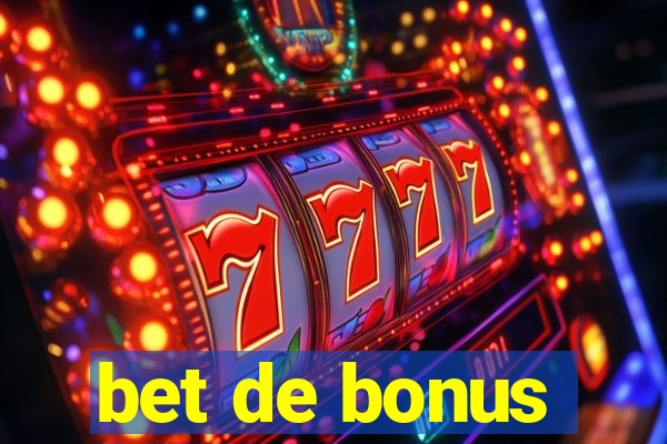 bet de bonus