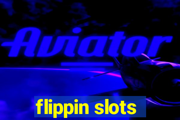 flippin slots