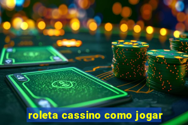 roleta cassino como jogar