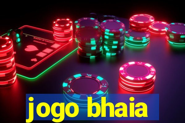 jogo bhaia