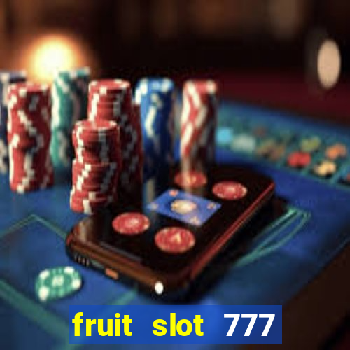 fruit slot 777 star bar