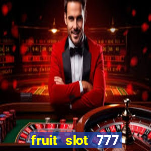 fruit slot 777 star bar