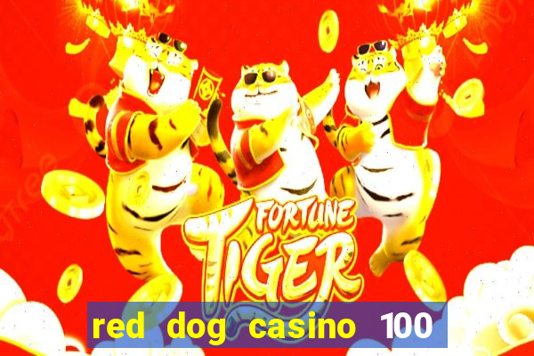 red dog casino 100 free spins