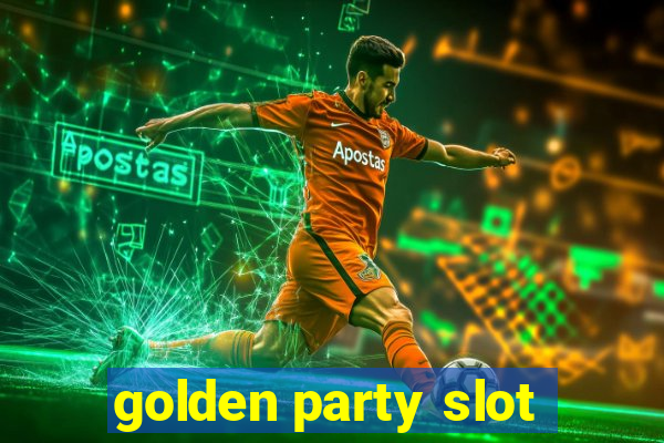 golden party slot