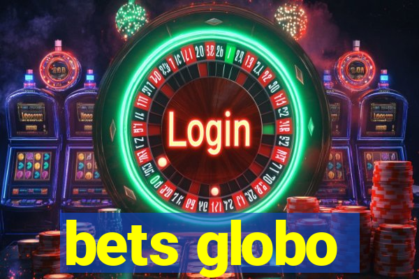 bets globo