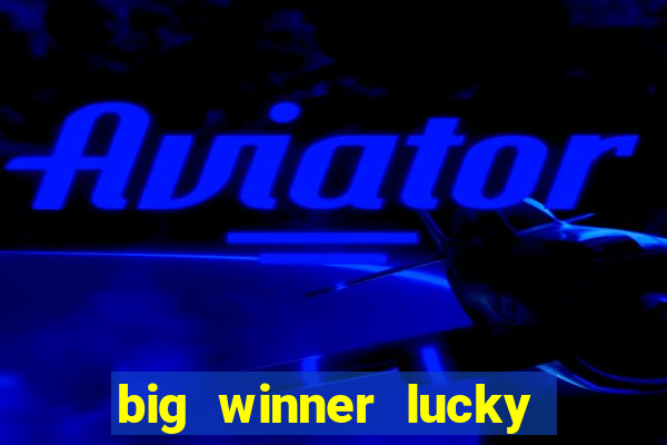 big winner lucky game online